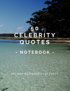 Paperback 50 Celebrity Quotes - Notebook: Unlined Notebook 100 Pages (Large, 8.5"x 11") Book