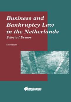 Hardcover Business and Bankruptcy Law in the Netherlands: Selected Essays: Selected Essays Book