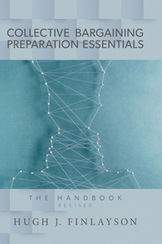 Hardcover Collective Bargaining Preparation Essentials (revised): The Handbook Book