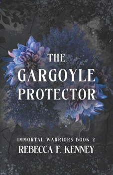 Paperback The Gargoyle Protector: An Immortal Warriors Romance Book