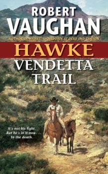 Vendetta Trail (Hawke #3) - Book #3 of the Hawke