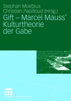 Paperback Gift - Marcel Mauss' Kulturtheorie Der Gabe [German] Book