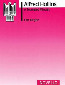 Paperback Alfred Hollins: A Trumpet Minuet (Organ) Book