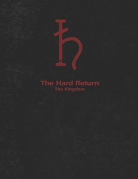 The Hard Return: The Kingdom (The ARC Series)