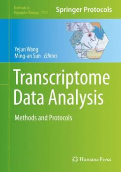 Transcriptome Data Analysis: Methods and Protocols - Book #1751 of the Methods in Molecular Biology
