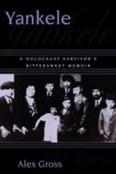 Paperback Yankele: A Holocaust Survivor's Bittersweet Memoir Book
