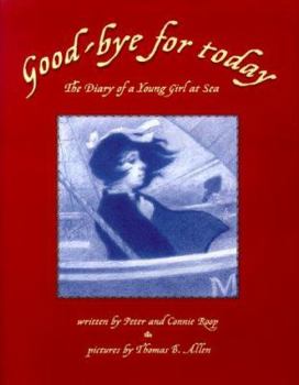 Hardcover Good-Bye for Today: The Diary of a Young Girl at Sea Book