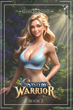 System Warrior 2: A Harem LitRPG Progression Fantasy (Champions of the Arena Series)