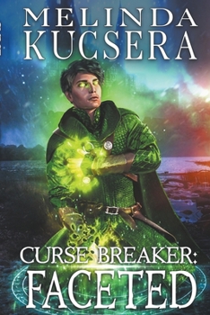 Curse Breaker: Faceted - Book #3 of the Curse Breaker