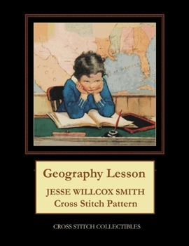 Paperback Geography Lesson: Jesse Willcox Smith Cross Stitch Pattern Book