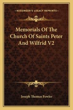 Paperback Memorials Of The Church Of Saints Peter And Wilfrid V2 Book