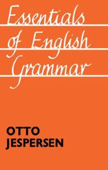 Essentials of English Grammar (Alabama Linguistic & Philological Ser: V)