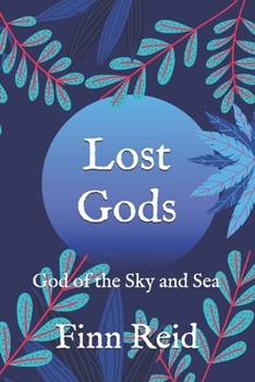Paperback Lost Gods: God of the Sky and Sea Book