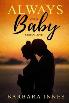 Paperback Always Your Baby: Cuban Love [German] Book