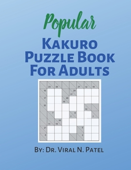 Paperback Popular Kakuro Puzzle Book For Adults: Kakuro Numbers Puzzle Game: Popular Kakuro for Experts [Large Print] Book