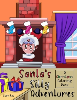 Paperback Santa's Silly Adventures: A Christmas Coloring Book