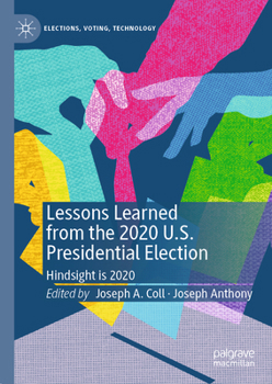 Hardcover Lessons Learned from the 2020 U.S. Presidential Election: Hindsight Is 2020 Book