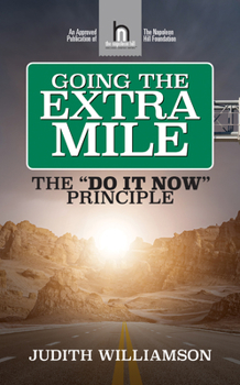 Paperback Going The Extra Mile: The "Do It Now: Principle Book