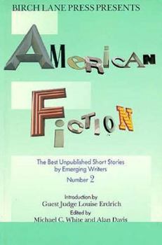 Paperback Birch Lane Press Presents American Fiction: The Best Unpublished Short Stories by Emerging Writers Book