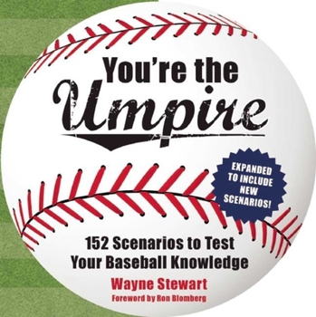 Paperback You're the Umpire: 152 Scenarios to Test Your Baseball Knowledge Book