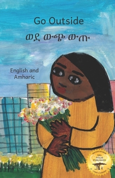 Paperback Go Outside: What Do You See? In Amharic and English Book