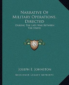 Paperback Narrative Of Military Operations, Directed: During The Late War Between The States Book