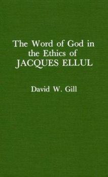 Paperback Word of God in the Ethics of Jacques Ellul (Atla Monograph Series) Book