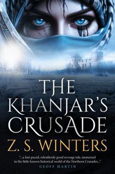 The Khanjar's Crusade: A Gripping Story of Courage and Betrayal in Medieval Europe