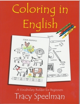 Paperback Coloring in English: A Vocabulary Builder for Beginners Book