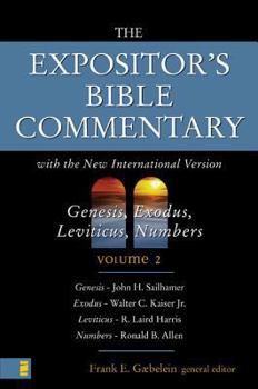 Genesis, Exodus, Leviticus, Numbers - Book #2 of the Expositor's Bible Commentary