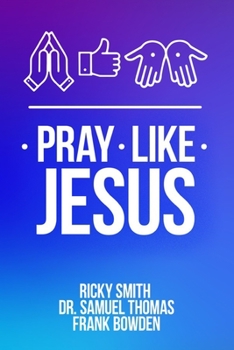 Paperback Pray Like Jesus: How to Pray When You're Not Sure What to Say Book