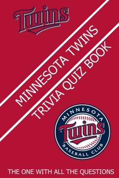 Paperback Minnesota Twins Trivia Quiz Book: The One With All The Questions Book
