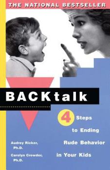 Paperback Backtalk: 4 Steps to Ending Rude Behavior in Your Kids Book