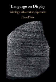 Paperback Language on Display: Ideology, Observation, Spectacle Book