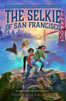 The Selkie of San Francisco - Book #2 of the Sam London