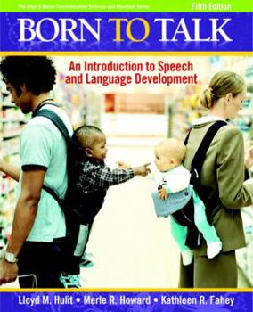 Paperback Born to Talk: An Introduction to Speech and Language Development Book