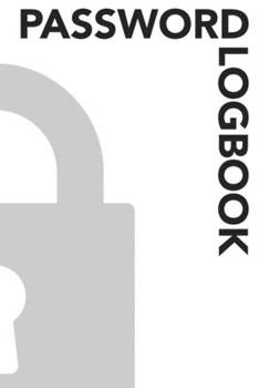 Paperback Password Logbook: Minimal Lock Design Internet Password Log Book with Alphabetized Pages Book