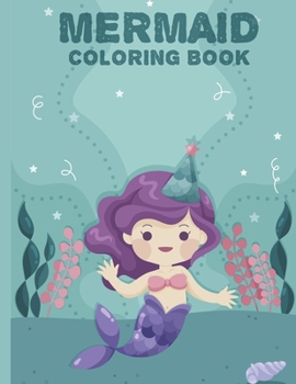 Paperback Mermaid Coloring Book: Mermaid Lover Coloring Sheets with Illustrations of Magical Unicorns, Fun Coloring Pages For Girls Book