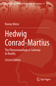 Paperback Hedwig Conrad-Martius: The Phenomenological Gateway to Reality Book