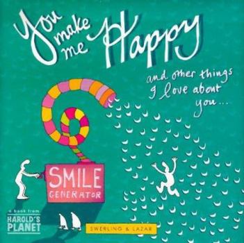 Hardcover You Make Me Happy and Other Things I Love about You Book