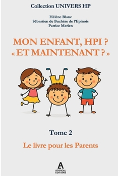 Paperback Mon Enfant Hpi? "Et Maintenant?" [French] Book