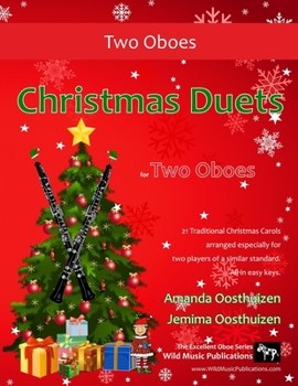 Paperback Christmas Duets for Two Oboes: 21 favourite Traditional Christmas Carols arranged for two equal oboe players of intermediate standard. Book