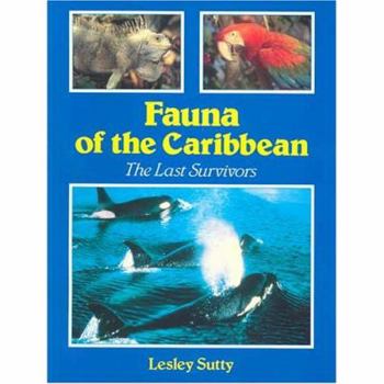 Hardcover Fauna of the Caribbean: The Last Surviviors Book