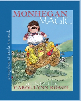 Paperback Monhegan Magic: a hedgehog, six ducks & a truck: A New Maine Adventure! Book