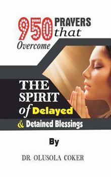 Hardcover 950 Prayers that overcome The Spirit of Delayed and detained Blessings Book