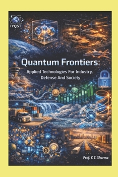 Paperback Quantum Frontiers: Applied Technologies For Industry, Defense And Society Book
