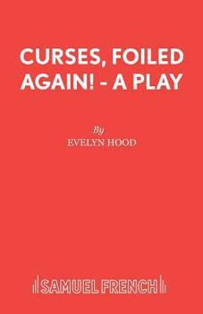 Paperback Curses, Foiled Again! - A Play Book
