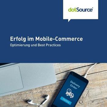Paperback Erfolg im Mobile-Commerce: Optimierung und Best Practices [German] Book
