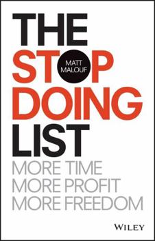 Paperback The Stop Doing List: More Time, More Profit, More Freedom Book