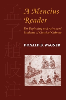 Paperback A Mencius Reader: For Beginning and Advanced Students of Classical Chinese Book